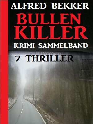 cover image of Krimi Sammelband Bullenkiller